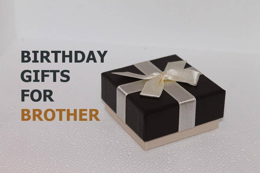brother birthday gift ideas